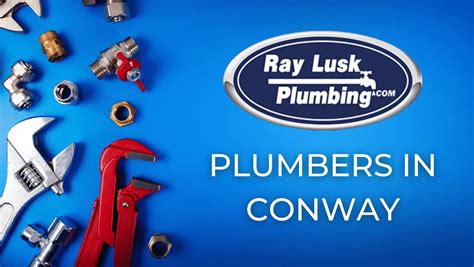 ray lusk plumbing|Reliable and Professional Plumbers in Conway